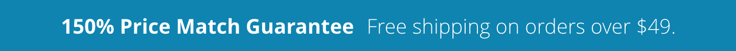 150% Price Match Guarantee, plus free shipping on orders over $49
