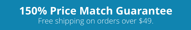 150% Price Match Guarantee, plus free shipping on orders over $49