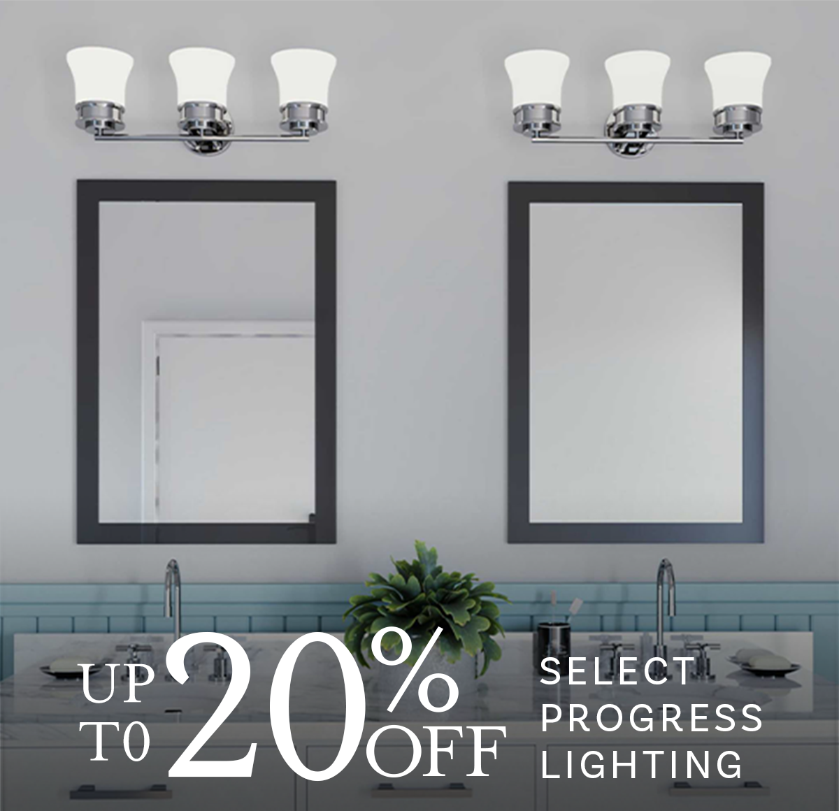 20% off select Progress Lighting